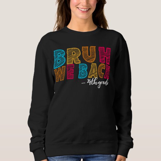 Sweatshirt Bruh We Back Enseignant de 3e année Premier jour d (Devant)
