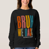 Sweatshirt Bruh We Back Enseignant de l'éducation spéciale Ha (Devant)