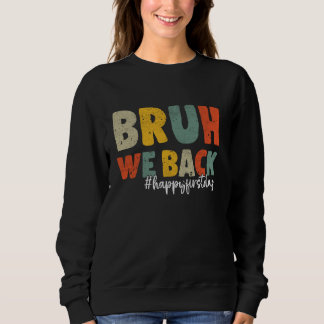 Sweatshirt Bruh We Back Enseignants Retro Retour À L'École Ga