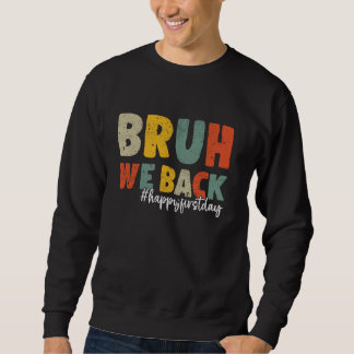 Sweatshirt Bruh We Back Enseignants Retro Retour À L'École Ga