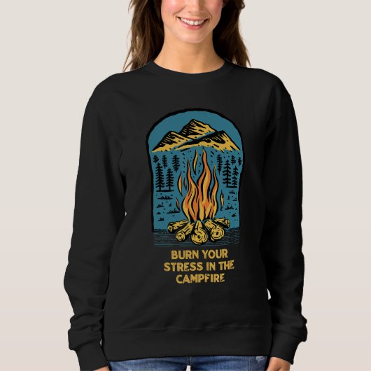 Sweatshirt Brûlez Votre Stress Dans Le Camping Camping Camper (Devant)