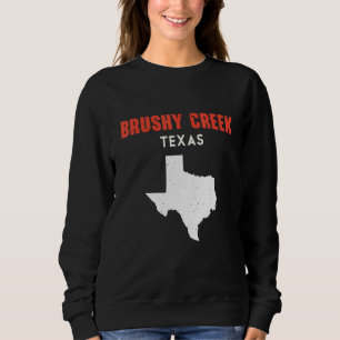Sweatshirt Brushy Creek Texas USA State America Travel Texas