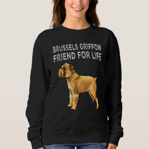 Sweatshirt Brussels Griffon Friend For Life Dog Friend