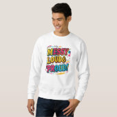 Sweatshirt "Bruyant et fier" (Devant entier)