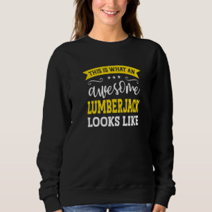 Sweatshirt Bûcheron Intitulé de poste Employé Drôle Travaille