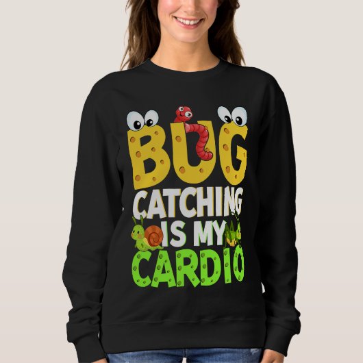Sweatshirt Bug Insect Science Bug Catching is my Cardio 21 (Devant)