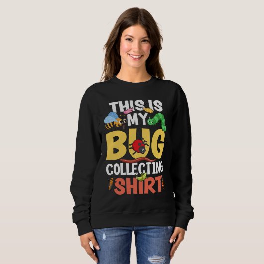 Sweatshirt Bug  Insect Science This is My Bug Collecting Outf (Devant entier)