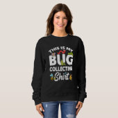 Sweatshirt Bug Insect Science This is My Bug Collecting Outfi (Devant entier)
