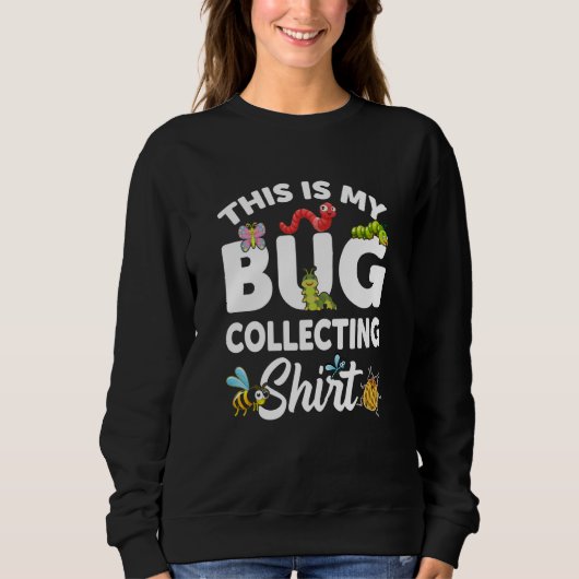 Sweatshirt Bug Insect Science This is My Bug Collecting Outfi (Devant)