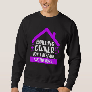 Sweatshirt Builder do not despair boss ask Ladies home