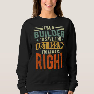 Sweatshirt Builder Je suis toujours à droite Builder