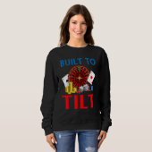 Sweatshirt Built to Tilt Game Playing Cards Poker (Devant entier)
