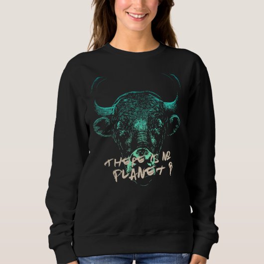Sweatshirt BULL Il n'y a pas de planète B - Le changement cli (Devant)