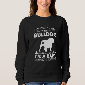 Sweatshirt Bulldog Dog  For Women Mom Mama Baby Dog