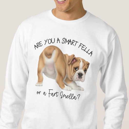 Sweatshirt Bulldog Puppy Smart Fella Fart Smella