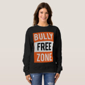 Sweatshirt Bully Free Zone Anti Bullying Stop Awareness Kindn (Devant entier)