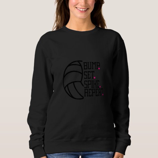 Sweatshirt Bump Set Spike Repeat Volleyball Coach & Volleybal (Devant)