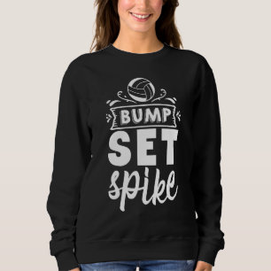 Sweatshirt Bump Set Spike Volleyball