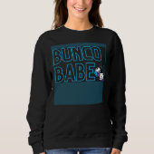 Sweatshirt Bunco Dice Game Bunco Babe (Devant)