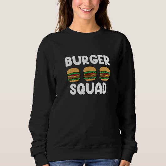 Sweatshirt Burger Squad Cheeseburger Fast Food Burger (Devant)