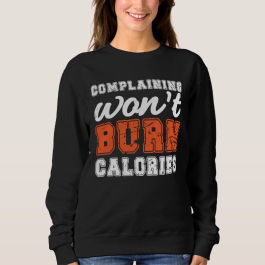 Sweatshirt Burn Calories print Perfect Workout Losing weight  (Devant)