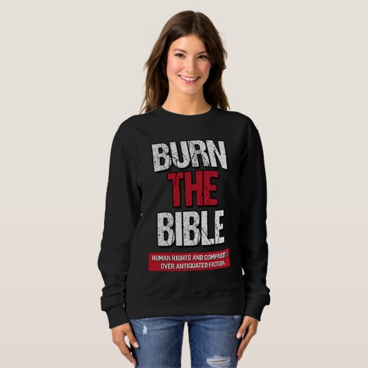 Sweatshirt Burn The Bible  Athiest Agnostic Statement (Devant entier)
