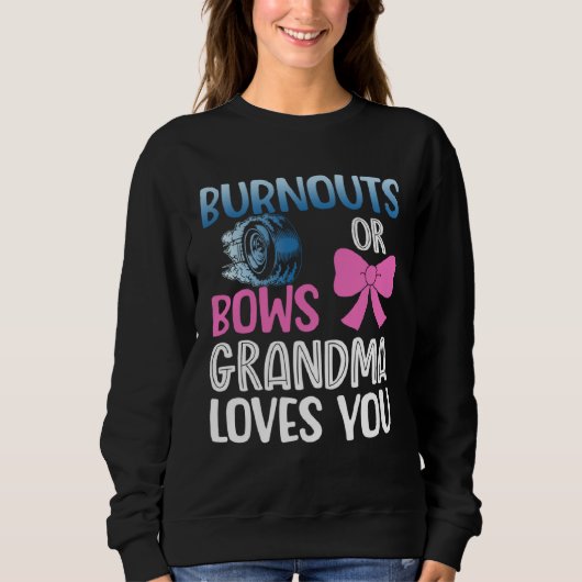 Sweatshirt Burnouts or bows grandma gender reveal baby announ (Devant)