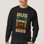 Sweatshirt Bus Boss School Bus Driver (Devant)