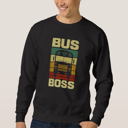 Sweatshirt Bus Boss School Bus Driver (Devant)