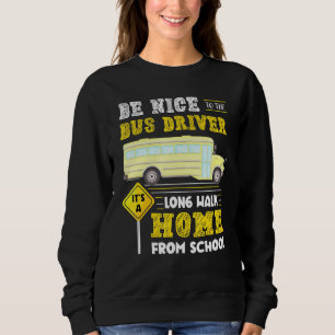 Sweatshirt Bus Driver C'Est Une Longue Promenade À La Maison 