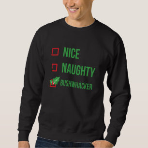 Sweatshirt Bushwhacker Funny Pajama cadeau de Noël