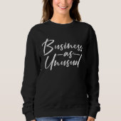 Sweatshirt Business as Unusual (Devant)