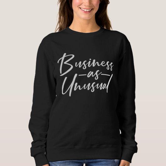 Sweatshirt Business as Unusual (Devant)