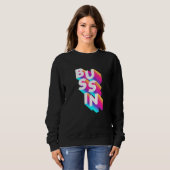 Sweatshirt Bussin Viral Meme Slang Relatable (Devant entier)