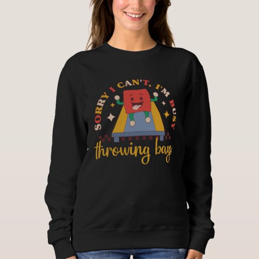Sweatshirt Busy Throwing Bags Sacktossing Cornhole Squad (Devant)
