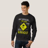 Sweatshirt But Officer The Sign Said Hilarious Funny Father's (Devant entier)