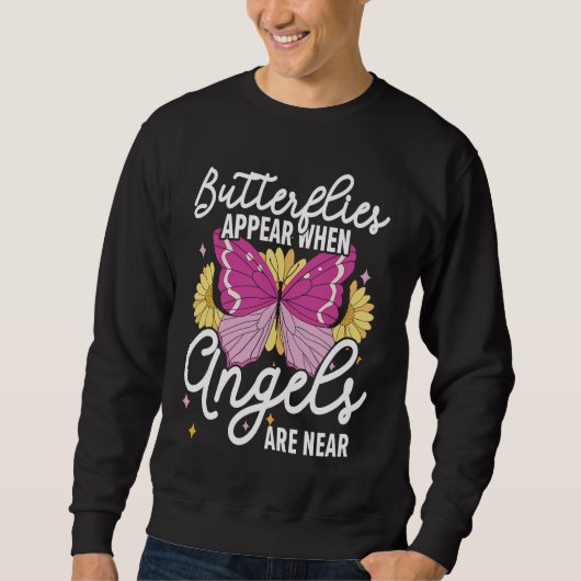 Sweatshirt Butterflies Appear When Angels Are Near Entomology (Devant)