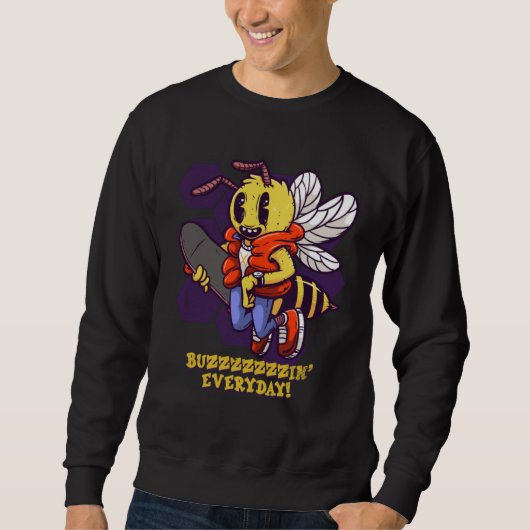 Sweatshirt Buzzin Everyday Skater Bee Insect Skateboarder Bee (Devant)