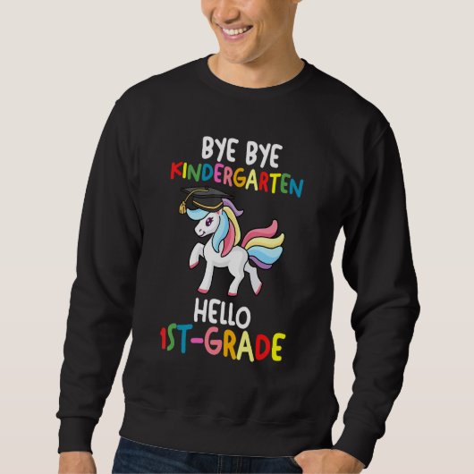 Sweatshirt Bye Bye Kindergarten Hello 1st Grade (Devant)