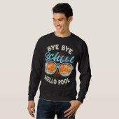 Sweatshirt Bye Bye School Hello Pool Enseignant été (Devant entier)