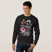 Sweatshirt Bye Bye School Hello Pool Enseignant été (Devant entier)