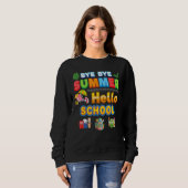 Sweatshirt Bye Goodbye Summer Hello School Back To School Kid (Devant entier)