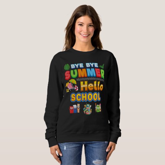 Sweatshirt Bye Goodbye Summer Hello School Back To School Kid (Devant entier)