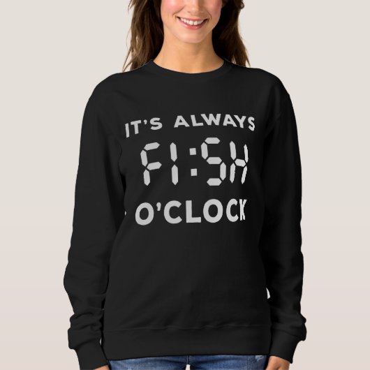 Sweatshirt C´est toujours Poisson O´clock Fisherman Idea Pêch (Devant)