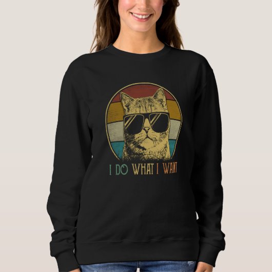 Sweatshirt ca for mom I do what I want cat cat (Devant)