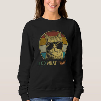 Sweatshirt ca for women I do what I want cat   cat