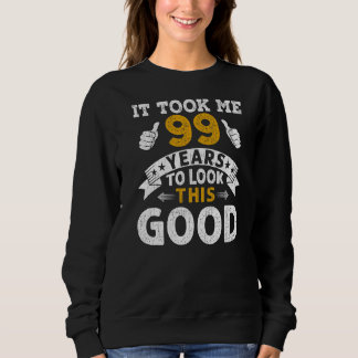Sweatshirt Ça M'A Pris 99 Ans À Dire Hommes Femmes 99E Annive