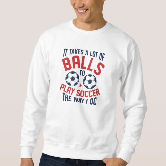 Sweatshirt Ça Prend Beaucoup De Boules (Devant)