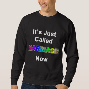 Sweatshirt Ça s'appelle juste Mariage maintenant