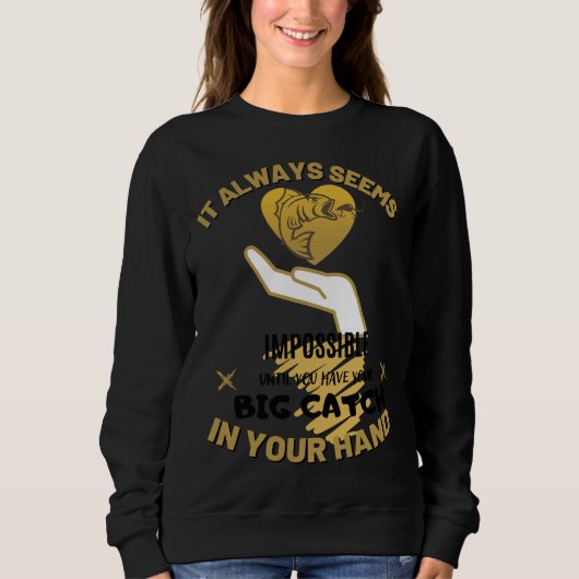Sweatshirt Ça Semble Toujours Impossible Tant Que Vous N'Avez (Devant)